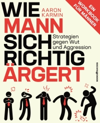 Wie Mann sich richtig ärgert