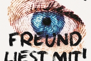 Vorsicht, Freund liest mit